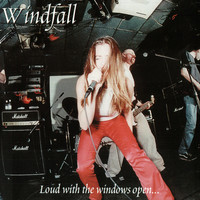 Thumbnail for the Windfall - Loud With The Windows Open So The Neighbors Can Hear link, provided by host site