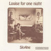 Thumbnail for the Skyline - Louise for One Night link, provided by host site