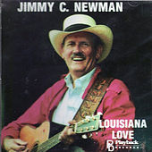 Thumbnail for the Jimmy C. Newman - Louisiana Love link, provided by host site