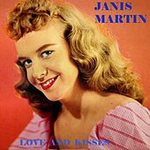 Thumbnail for the Janis Martin - Love and Kisses link, provided by host site