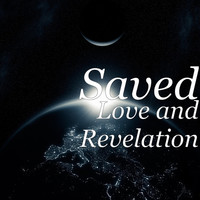 Thumbnail for the Saved - Love and Revelation link, provided by host site