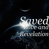 Thumbnail for the Saved - Love and Revelation link, provided by host site