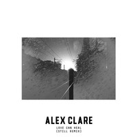 Thumbnail for the Alex Clare - Love Can Heal (Still Remix) link, provided by host site