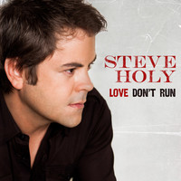 Thumbnail for the Steve Holy - Love Don't Run link, provided by host site