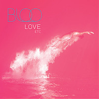 Thumbnail for the BLOO - LOVE ETC link, provided by host site
