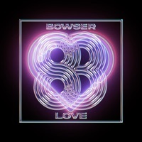 Thumbnail for the Bowser - Love link, provided by host site