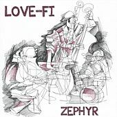 Thumbnail for the Zephyr - Love-Fi link, provided by host site