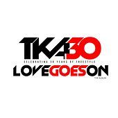 Thumbnail for the TKA - Love Goes On link, provided by host site