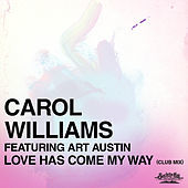 Thumbnail for the Carol Williams - Love Has Come My Way (Club Mix) link, provided by host site