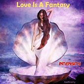 Thumbnail for the Intensity - Love Is a Fantasy link, provided by host site