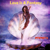 Thumbnail for the Intensity - Love Is a Fantasy link, provided by host site