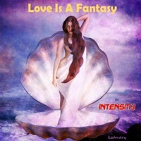 Thumbnail for the Intensity - Love Is a Fantasy link, provided by host site