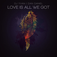 Thumbnail for the DJ Yvan - Love Is All We Got link, provided by host site