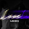 Thumbnail for the MikeQ - Love Is link, provided by host site