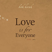 Thumbnail for the Beth Hirsch - Love Is For Everyone - L.I.F.E. Part 1 link, provided by host site