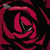 Thumbnail for the Big Eyes - Love Is Gone Mad link, provided by host site