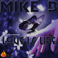 Thumbnail for the Mike B - Love Is Life link, provided by host site