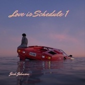 Thumbnail for the Josh Johnson - Love Is Schedule 1 link, provided by host site
