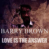 Thumbnail for the Barry Brown - Love Is The Answer link, provided by host site