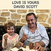 Thumbnail for the David Scott - Love is Yours link, provided by host site