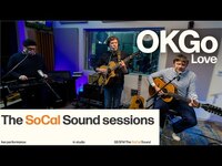 Thumbnail for the OK Go - Love (Live In-Studio Performance at The SoCal Sound) link, provided by host site