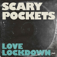 Thumbnail for the Scary Pockets - Love Lockdown link, provided by host site