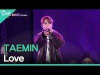 Thumbnail for the TAEMIN - Love (태민, Love) | BOF Closing Ceremony 2017 link, provided by host site