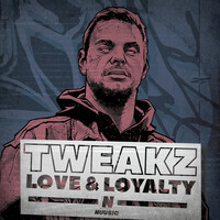 Thumbnail for the Tweakz - Love & Loyalty link, provided by host site