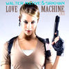 Thumbnail for the Walter Native - Love Machine (Remixes) link, provided by host site