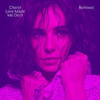 Thumbnail for the Cheryl - Love Made Me Do It (Remixes) link, provided by host site