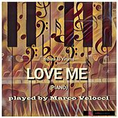 Thumbnail for the Marco Velocci - Love Me link, provided by host site