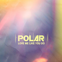 Thumbnail for the Polar - Love Me Like You Do link, provided by host site