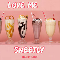 Thumbnail for the Backtrack - Love Me Sweetly link, provided by host site