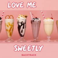 Thumbnail for the Backtrack - Love Me Sweetly link, provided by host site