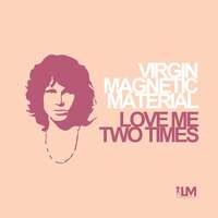 Thumbnail for the Jim Morrison - Love Me Two Times link, provided by host site