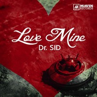 Thumbnail for the Dr Sid - Love Mine link, provided by host site