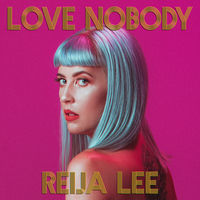 Thumbnail for the Reija Lee - Love Nobody link, provided by host site