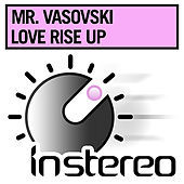 Thumbnail for the Mr. Vasovski - Love Rise Up link, provided by host site