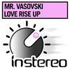 Thumbnail for the Mr. Vasovski - Love Rise Up link, provided by host site
