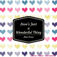 Thumbnail for the Matt Green - Love's Just a Wonderful Thing link, provided by host site