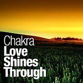 Thumbnail for the Chakra - Love Shines Through link, provided by host site