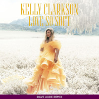 Thumbnail for the Kelly Clarkson - Love So Soft (Dave Aude Remix) link, provided by host site