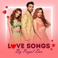 Thumbnail for the Payal Dev - Love Songs By Payal Dev link, provided by host site