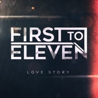 Thumbnail for the First to Eleven - Love Story link, provided by host site
