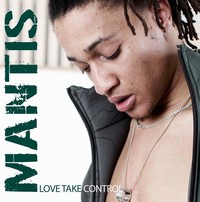 Thumbnail for the Mantis - Love Take Control link, provided by host site