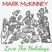 Thumbnail for the Mark McKinney - Love the Holidays link, provided by host site