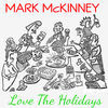 Thumbnail for the Mark McKinney - Love the Holidays link, provided by host site