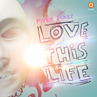 Thumbnail for the Psyko Punkz - Love This Life link, provided by host site