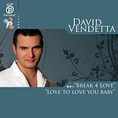 Thumbnail for the David Vendetta - Love To Love To Love You Baby & Break 4 Love link, provided by host site