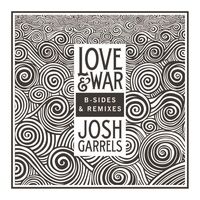 Thumbnail for the Josh Garrels - Love & War B-Sides & Remixes link, provided by host site